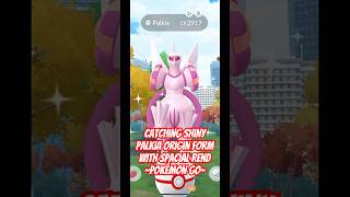 Catching Shiny Palkia Origin Form with Spacial Rend Pokémon GO  pokemon pokemongo shinypokemon [upl. by Michaud627]