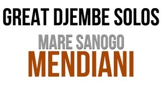 GREAT DJEMBE SOLOS  Mare SANOGO  MENDIANI [upl. by Uos74]