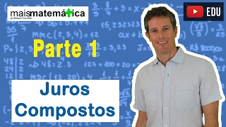 Matemática Básica  Aula 29  Juros Compostos parte 1 [upl. by Aver]