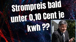 Bald fällt der Strompreis unter 010 Cent kwh [upl. by Eciryt]