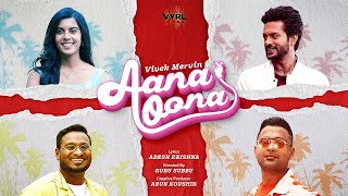 Aana Oona Official Video  VivekMervin  Adesh Krishna  Guru Subbu  VYRL South [upl. by Yebloc]