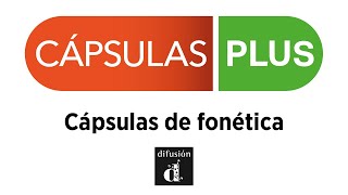 CÁPSULAS PLUS Cápsulas de fonética por Jesús Fernández [upl. by Pallua326]