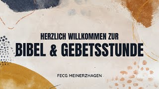 🔴 Bibel und Gebetsstunde  Livestream [upl. by Linell]