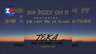 BIG BIZZY Ft BEN DAFUTURE  TEKA Official Audio ZEDMUSIC ZAMBIAN MUSIC 2018 [upl. by Htes]