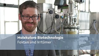 Molekulare Biotechnologie Fakten und Irrtürmer [upl. by Tabatha116]