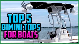 Best Bimini Tops For Boats  Top 5 Best Bimini Tops For Boats In 2021 [upl. by Notkcorb878]