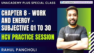 HCV Practice Session  Chapter 8 Work And Energy Subjective Q1 to 30  Physics  Rahul Pancholi [upl. by Ytomit]