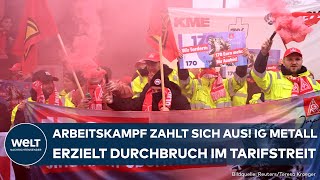 TARIFSTRET IG Metall gelingt Durchbruch Metall und Elektroindustrie kommt zum Tarifabschluss [upl. by Zorine448]