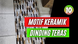 10 Motif keramik dinding teras depan rumah ukuran 25x40 cm [upl. by Gulgee406]