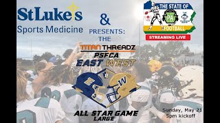 PSFCA EASTWEST LARGE SCHOOL 2023 ALL STAR GAME [upl. by Tatianna]