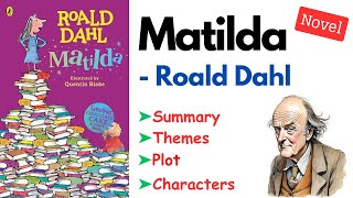 Matilda by Roald Dahl Summary Analysis Plot Themes Characters Audiobook Explanation amp Reviews [upl. by Einaoj]