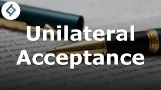 Unilateral Acceptance  Contract Law [upl. by Steep]