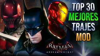 Top 30 Mejores Trajes Mod de Batman Arkham Knight [upl. by Attoynek]