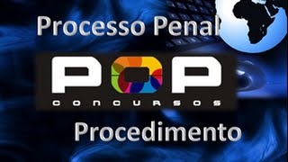 CONCURSO ESCREVENTE TJ SP 2017 │PROCESSO PENAL │Procedimentos [upl. by Artiek764]