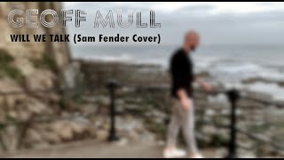 Sam Fender  Will We Talk Stripped Back Cover [upl. by Nylrebmik]