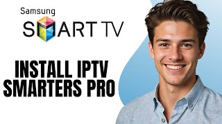 How To Install IPTV Smarters Pro on Samsung Smart TV 2024 [upl. by Il]