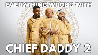 Everything Wrong With Chief Daddy 2 In 8 Minutes Or Less [upl. by Fredelia]