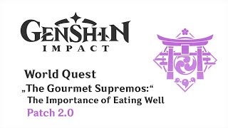 World Quest The Gourmet Supremos The Importance of Eating Well  Patch 20  Genshin Impact [upl. by Barren187]