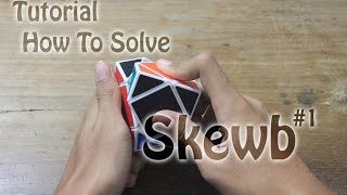 Skewb Tutorial  Method 1 Bahasa Indonesia [upl. by Josepha]