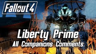 Fallout 4  Liberty Prime  All Companions Comments [upl. by Ariadne]