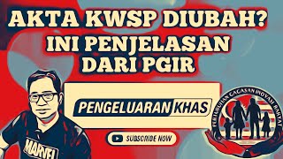 JIKA AKTA KWSP DIUBAH APA KAITANNYA DENGAN PGIR [upl. by Cruz]