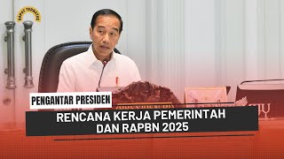 Pengantar Presiden Jokowi pada Ratas Rencana Kerja Pemerintah dan RAPBN 2025 Senin 58 [upl. by Sira]