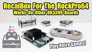 Recalbox For The ROCKPro64 and Other RK3399 Boards  NanoPi M4 T4 Neo4 [upl. by Leonardo]