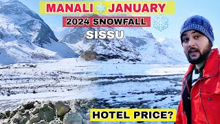 Manali JANUARY 2024  Manali Weather Today  SnowFall Update Sissu Solangvally  Hotel Price [upl. by Frierson]