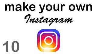 Make your Own Instagram  Facial Recognition Getting Online amp Finishing off 1010 [upl. by Caitlin]