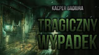 Tragiczny Wypadek  CreepyPasta PL [upl. by Amadas196]