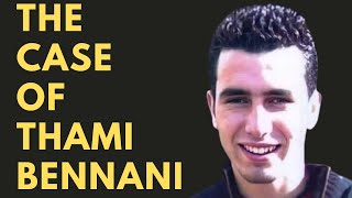 Thami Bennani  Mysterious Disapperance [upl. by Scriven39]