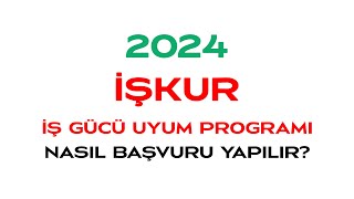 2024 İşkur  İş Gücü Uyum Programı  Nasıl Başvuru Yapılır [upl. by Neau256]