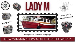 Lady M New Yanmar How Much HorsePower [upl. by Ecinom]