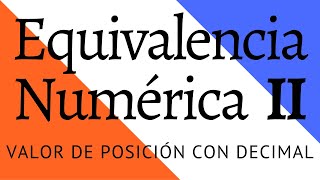 EQUIVALENCIA NUMÉRICA  PARTE 2 ▶▶ 4 ejemplos en el Tablero de Valor Posicional [upl. by Giacinta]