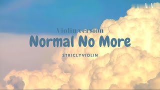 Normal No More  Violin cover by Strictlyviolin  Hot Tiktok song [upl. by Giacomo]