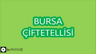 BURSA ÇİFTETELLİSİ bEST OF ÇİFTETELLİ [upl. by Siuraj]