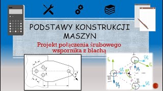 Podstawy konstrukcji maszyn  projekt połączenia śrubowego wspornika z blachą śruby pasowane [upl. by Punke]