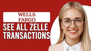 How To See All Zelle Transactions Wells Fargo How To Find Zelle Wells Fargo Transaction History [upl. by My]