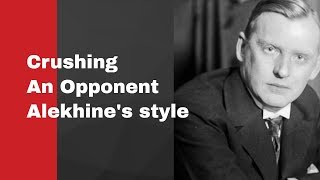 Crushing an opponent Alekhines style  Alekhine vs Gruenfeld Semmering 1926  An epic pawn storm [upl. by Aldredge334]