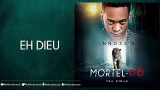 InnossB  Eh Dieu Album Mortel06 [upl. by Elhsa]