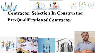 Contractor selection in Construction II Process to find perfect contractor II Prequalification [upl. by Ahsenod]