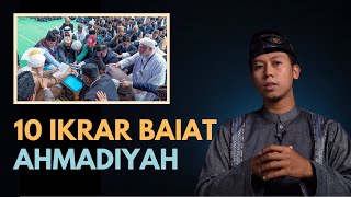 Seperti Apa Ajaran Ahmadiyah 10 Poin Janji Baiat [upl. by Suzzy]