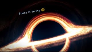 Space is boring  Space Edit 🌌 space edit [upl. by Enyawud987]