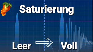 Alles was du über Saturierung Saturation wissen musst  FL Studio 20 [upl. by Noxas]