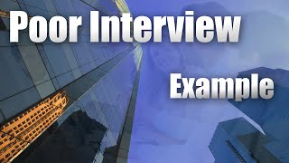 Sample Interview 1What NOT to dobad interviewing [upl. by Yboj]