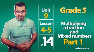 Math  Grade 5  Unit 9  Multiplying a fractions and Mixed Numbers [upl. by Annaear]