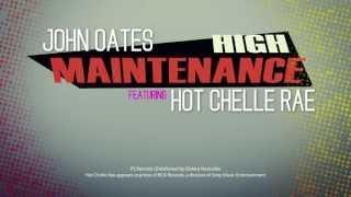 John Oates  High Maintenance ft Hot Chelle Rae Official Lyric Video [upl. by Attalanta]