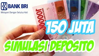 Simulasi Deposito BRI dengan Modal 150 Juta [upl. by Johnathon]