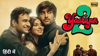 Yaariyan 2 Full Movie In Hindi 2023  Divya Khosla Kumar  Anaswara Rajan  1080p HD Facts amp Story [upl. by Keare]