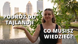 Podróż do Tajlandii 9 rzeczy które MUSISZ wiedzieć przed wyjazdem [upl. by Malan]